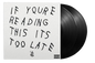 DRAKE – IF YOU ARE READING THIS IS TOO LATE